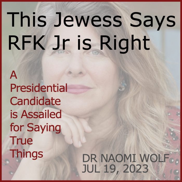 Dr Naomi Wolf on RFK Jr